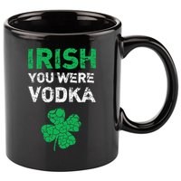 Irish You Were Vodka Funny St. Saint Patrick's Day 11oz C Handle Ceramic Mug