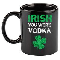Irish You Were Vodka Funny St. Saint Patrick's Day 11oz C Handle Ceramic Mug