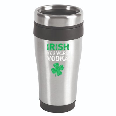 Irish You Were Vodka Funny St. Saint Patrick's Day 16oz Travel Tumbler