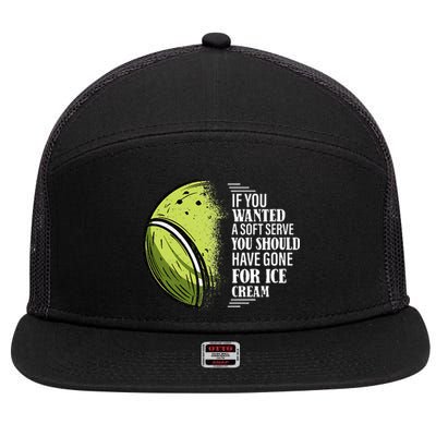 If you Wanted A Soft Serve Funny Tennis Player 7 Panel Mesh Trucker Snapback Hat