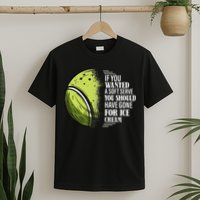 If you Wanted A Soft Serve Funny Tennis Player T-Shirt