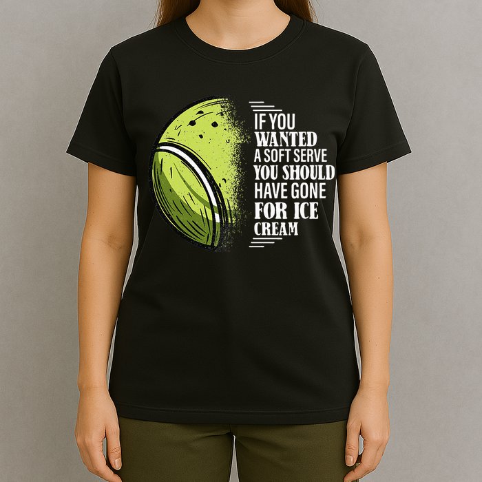 If you Wanted A Soft Serve Funny Tennis Player T-Shirt