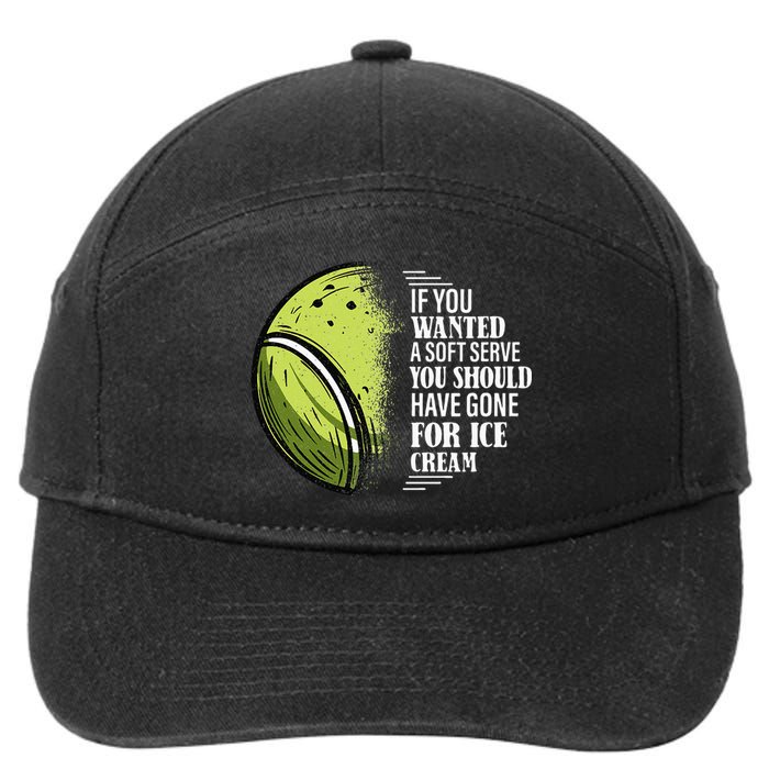 If you Wanted A Soft Serve Funny Tennis Player 7-Panel Snapback Hat