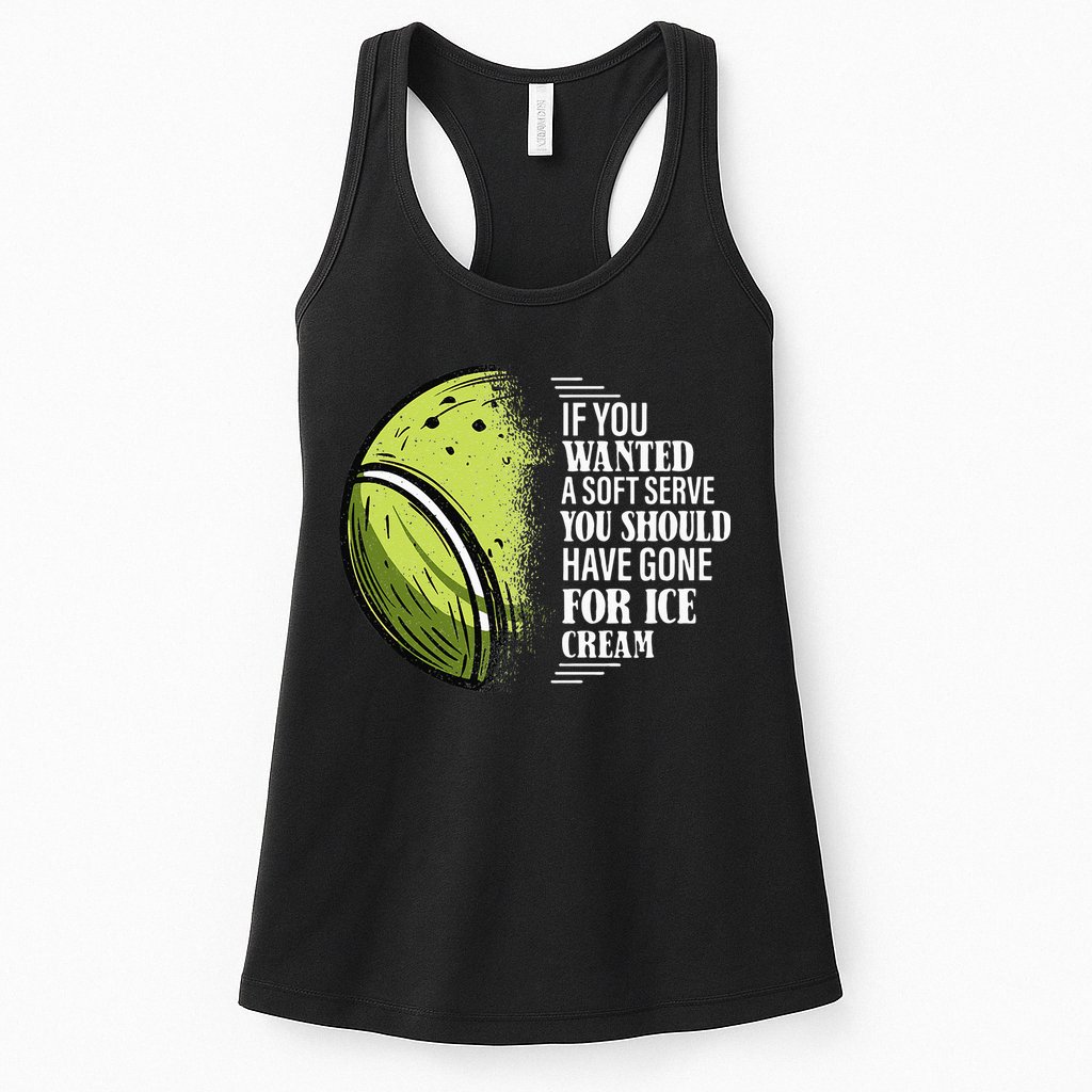 If you Wanted A Soft Serve Funny Tennis Player Womens Tank Top