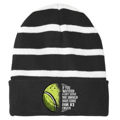 If you Wanted A Soft Serve Funny Tennis Player Striped Beanie with Solid Band