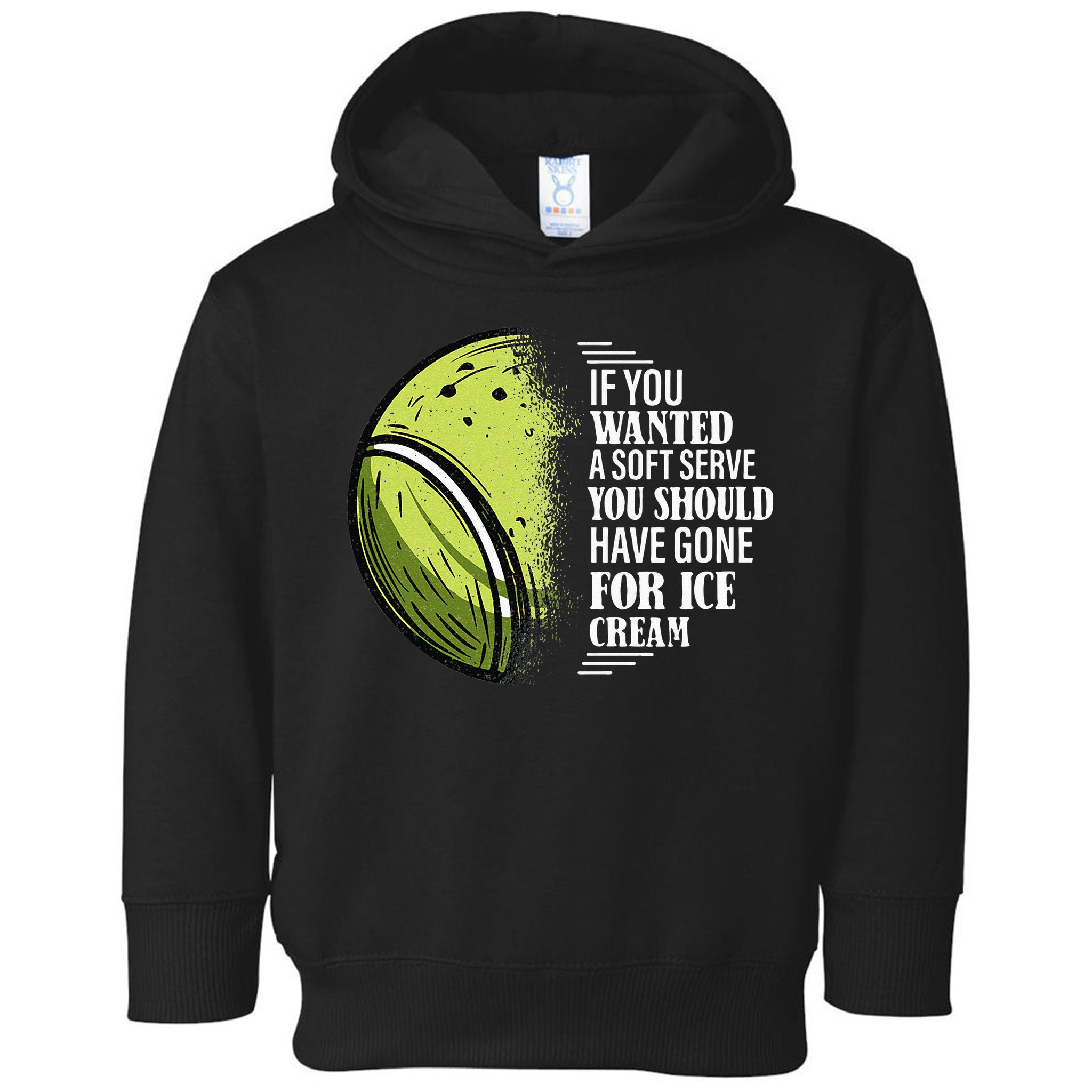 If you Wanted A Soft Serve Funny Tennis Player Toddler Hoodie