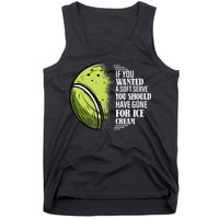 If you Wanted A Soft Serve Funny Tennis Player Tank Top