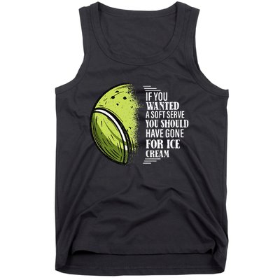 If you Wanted A Soft Serve Funny Tennis Player Tank Top