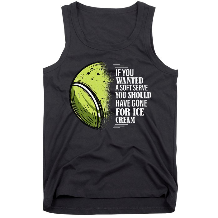 If you Wanted A Soft Serve Funny Tennis Player Tank Top