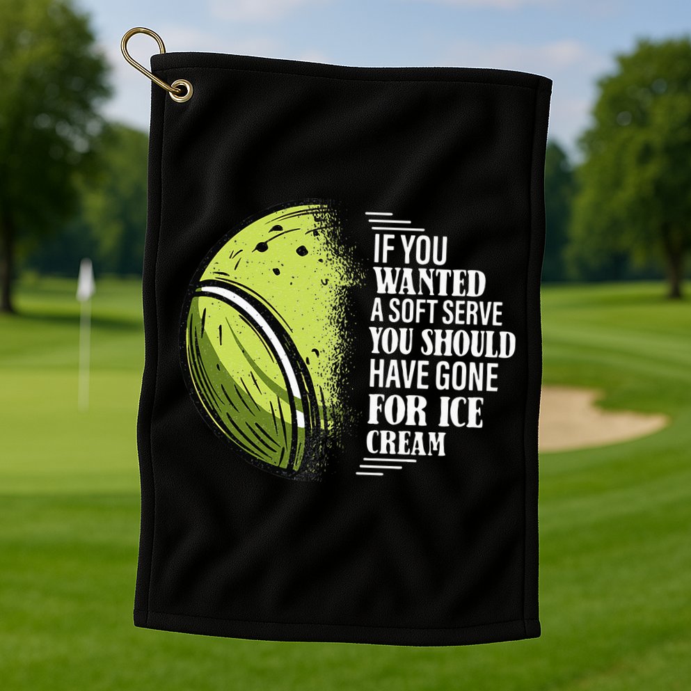 If you Wanted A Soft Serve Funny Tennis Player Golf Towel