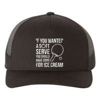 If You Wanted A Soft Serve Ping Pong Yupoong Adult 5-Panel Trucker Hat