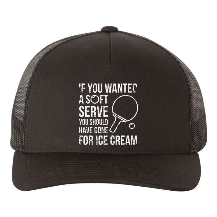 If You Wanted A Soft Serve Ping Pong Yupoong Adult 5-Panel Trucker Hat