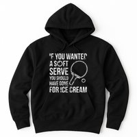 If You Wanted A Soft Serve Ping Pong Hoodie