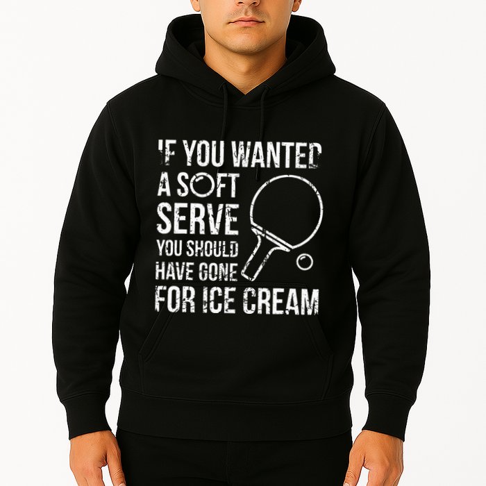 If You Wanted A Soft Serve Ping Pong Hoodie