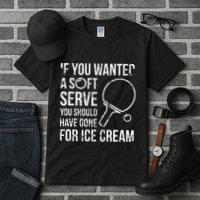 If You Wanted A Soft Serve Ping Pong Tall T-Shirt