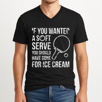 If You Wanted A Soft Serve Ping Pong V-Neck T-Shirt