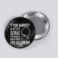 If You Wanted A Soft Serve Ping Pong Button