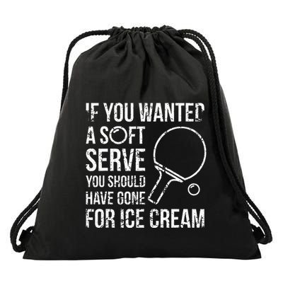 If You Wanted A Soft Serve Ping Pong Drawstring Bag