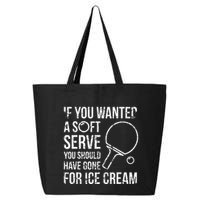 If You Wanted A Soft Serve Ping Pong 25L Jumbo Tote