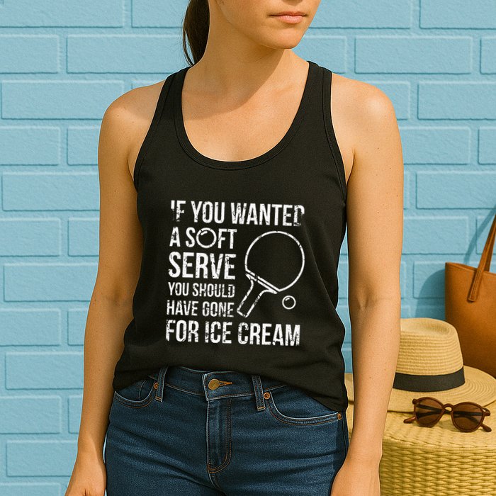 If You Wanted A Soft Serve Ping Pong Womens Tank Top