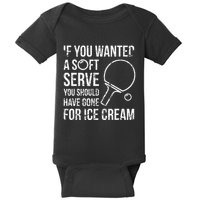 If You Wanted A Soft Serve Ping Pong Baby Bodysuit