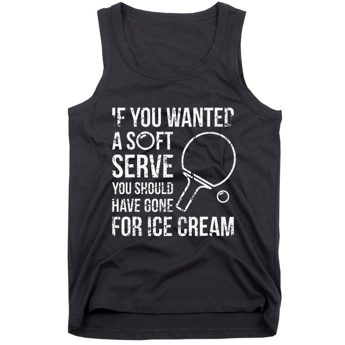 If You Wanted A Soft Serve Ping Pong Tank Top