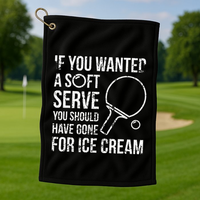 If You Wanted A Soft Serve Ping Pong Golf Towel