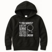 If You Wanted A Soft Serve Ping Pong Kids Hoodie