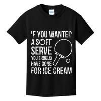 If You Wanted A Soft Serve Ping Pong Kids T-Shirt