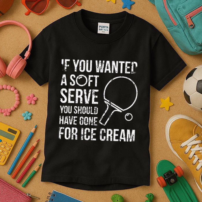 If You Wanted A Soft Serve Ping Pong Kids T-Shirt