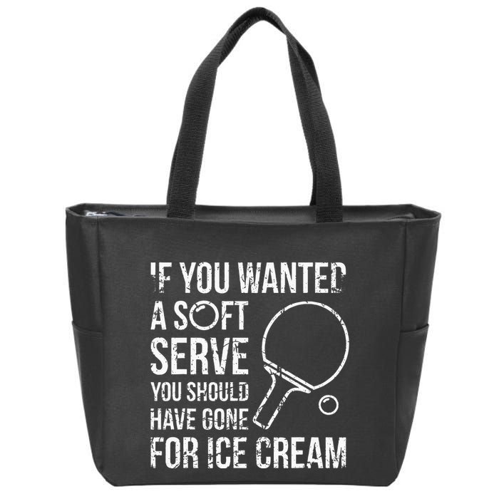 If You Wanted A Soft Serve Ping Pong Zip Tote Bag