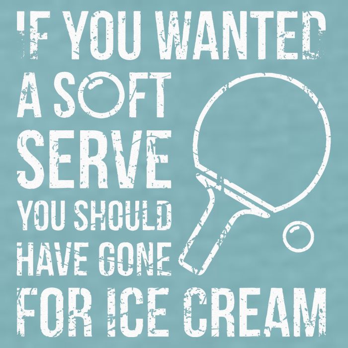 If You Wanted A Soft Serve Ping Pong Sueded Cloud Jersey T-Shirt