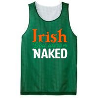 Irish You Were Naked Funny St Patricks Day Mesh Reversible Basketball Jersey Tank