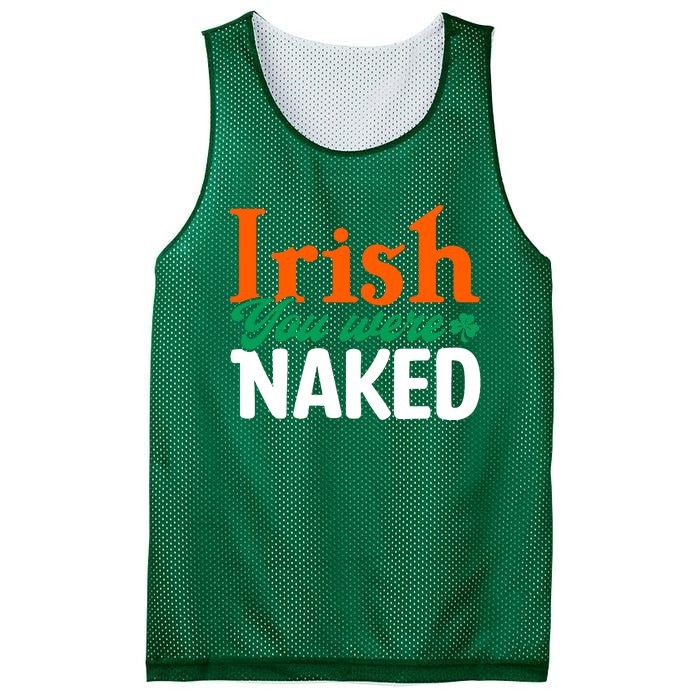 Irish You Were Naked Funny St Patricks Day Mesh Reversible Basketball Jersey Tank