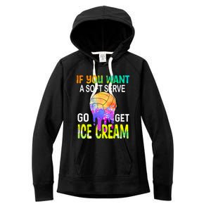 If You Want Soft Serve Go Ge Icecream Volleyball Gift Women's Fleece Hoodie