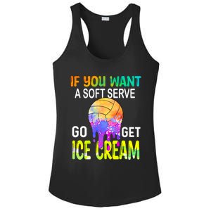 If You Want Soft Serve Go Ge Icecream Volleyball Gift Ladies PosiCharge Competitor Racerback Tank