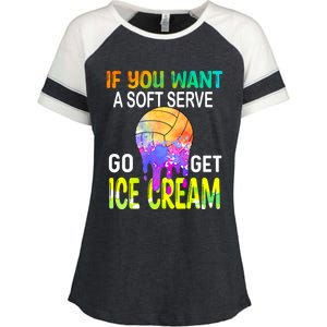 If You Want Soft Serve Go Ge Icecream Volleyball Gift Enza Ladies Jersey Colorblock Tee