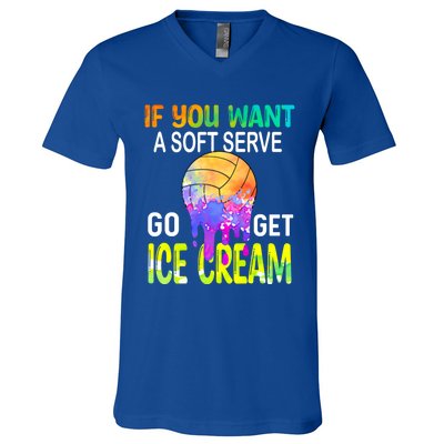 If You Want Soft Serve Go Ge Icecream Volleyball Gift V-Neck T-Shirt