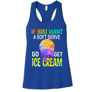 If You Want Soft Serve Go Ge Icecream Volleyball Gift Women's Racerback Tank