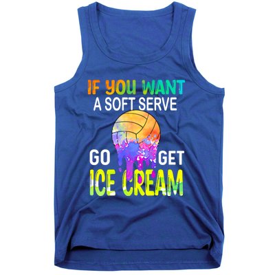 If You Want Soft Serve Go Ge Icecream Volleyball Gift Tank Top