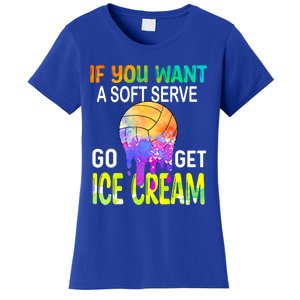 If You Want Soft Serve Go Ge Icecream Volleyball Gift Women's T-Shirt