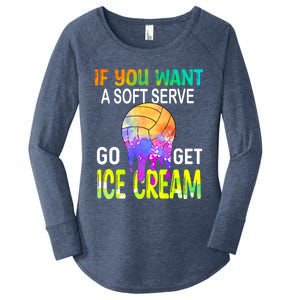 If You Want Soft Serve Go Ge Icecream Volleyball Gift Women's Perfect Tri Tunic Long Sleeve Shirt