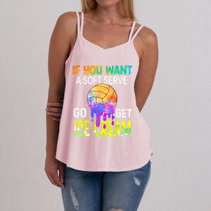 If You Want Soft Serve Go Ge Icecream Volleyball Gift Women's Strappy Tank