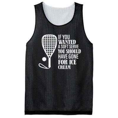 If You Wanted A Soft Serve Funny Racquetball Player Gift Mesh Reversible Basketball Jersey Tank