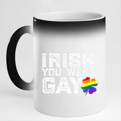 IRISH YOU WERE GAY LGBT Meme St Patricks Day Funny 11oz Black Color Changing Mug