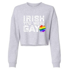 IRISH YOU WERE GAY LGBT Meme St Patricks Day Funny Cropped Pullover Crew