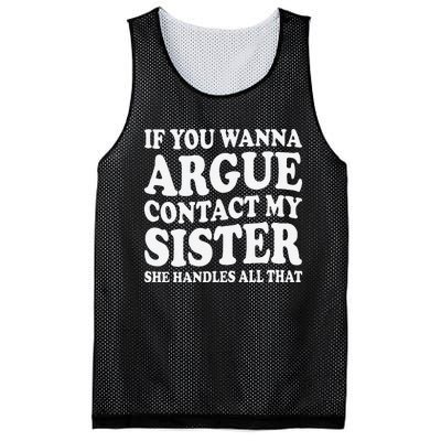 If You Wanna Argue Contact My Sister Humorous Family Mesh Reversible Basketball Jersey Tank