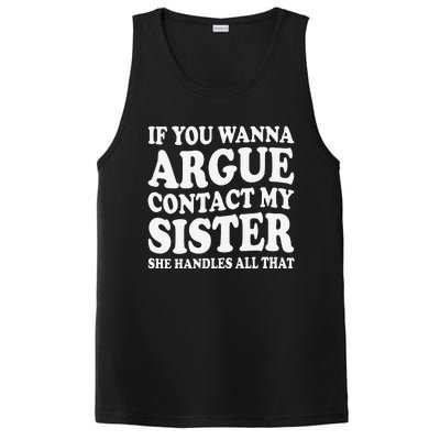 If You Wanna Argue Contact My Sister Humorous Family PosiCharge Competitor Tank