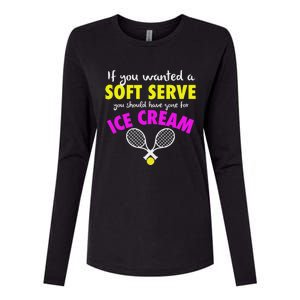 If You Wanted A Soft Serve Tennis Womens Cotton Relaxed Long Sleeve T-Shirt