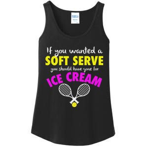 If You Wanted A Soft Serve Tennis Ladies Essential Tank